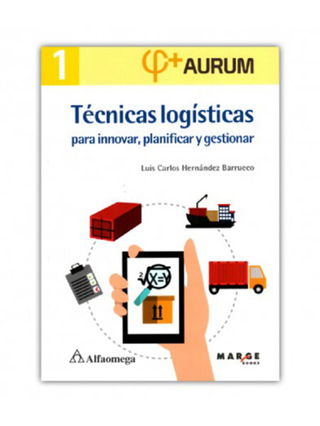 TÉCNICAS LOGÍSTICAS PARA INNOVAR, PLANIFICAR Y GESTIONAR