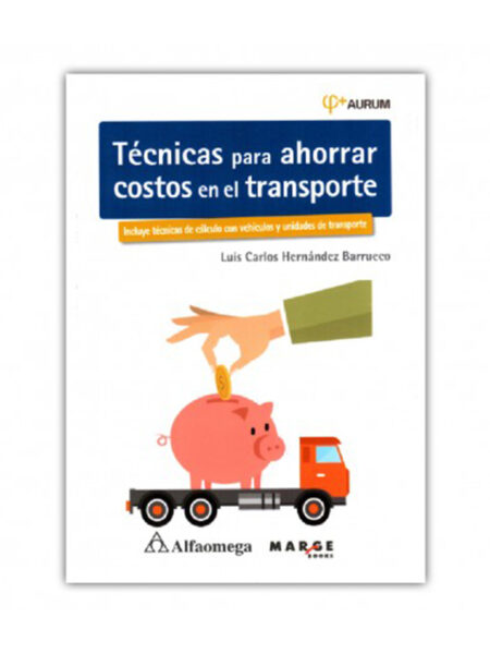 TÉCNICAS PARA AHORRAR COSTOS EN EL TRANSPORTE