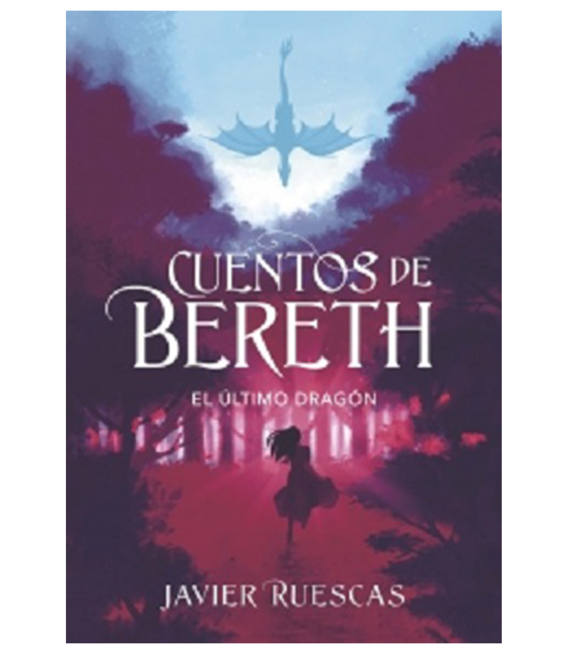 CUENTOS DE BERETH -EL ÚLTIMO DRAGÓN-