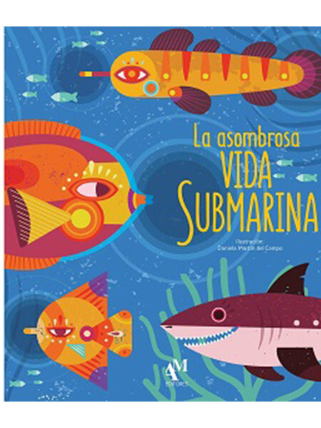 ASOMBROSA VIDA SUBMARINA, LA