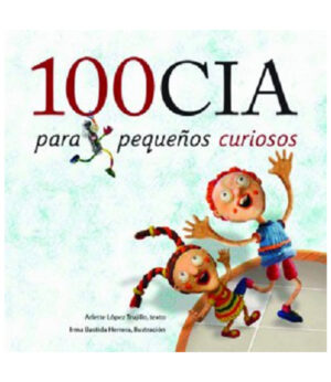 100CIA PARA PEQUEÑOS CURIOSOS