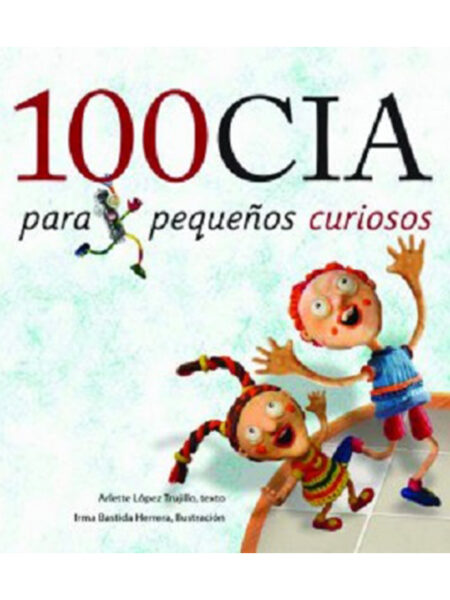 100CIA PARA PEQUEÑOS CURIOSOS