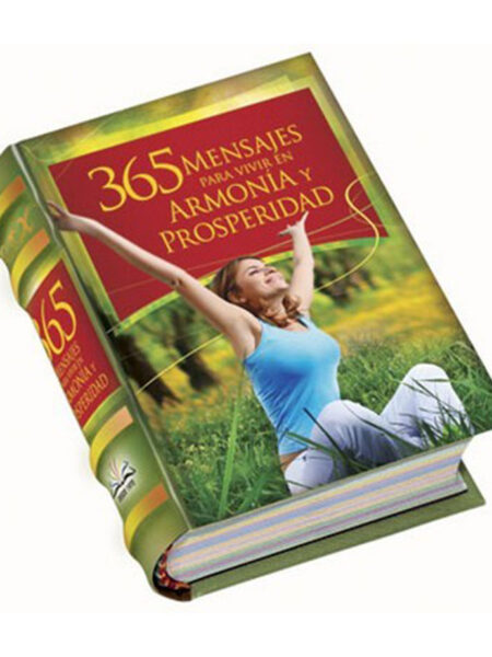 365 MENSAJES PARA VIVIR EN ARMONÍA Y PROSPERIDAD