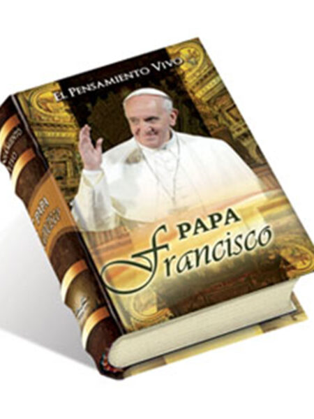 PENSAMIENTO VIVO DE PAPA FRANCISCO, EL