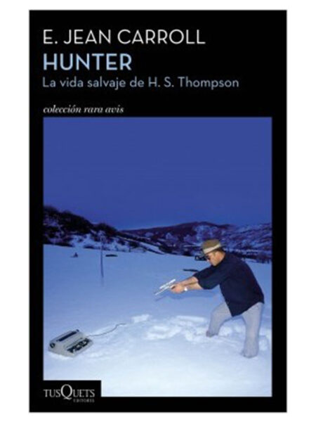 HUNTER -LA VIDA SALVAJE DE H. S. THOMPSON-