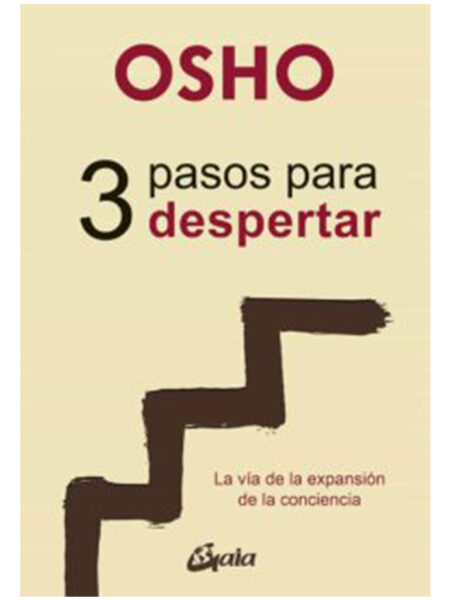 OSHO 3 PASOS PARA DESPERTAR