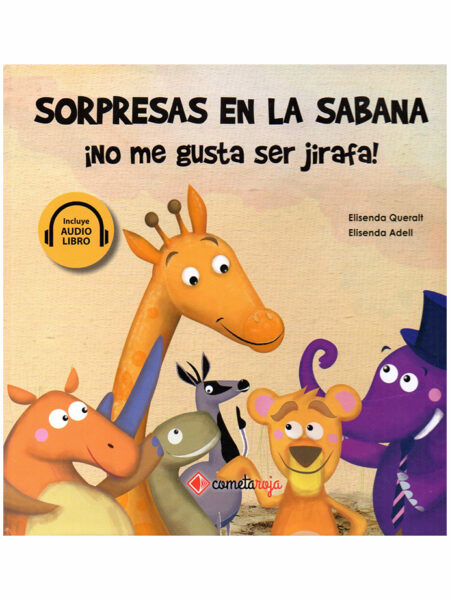 SORPRESAS EN LA SABANA. NO ME GUSTA SER JIRAFA