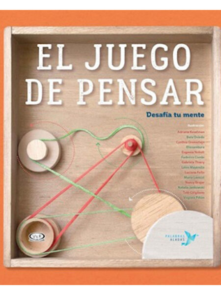 JUEGO DE PENSAR, EL -DESAFIA TU MENTE-