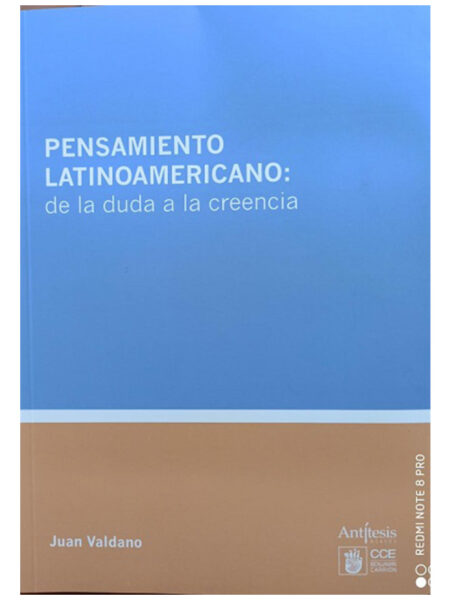 PENSAMIENTO LATINOAMERICANO: DE LA DUDA A LA CREENCIA