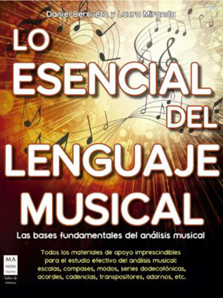 ESENCIAL DEL LENGUAJE MUSICAL, LO -LAS BASES FUNDAMENTALES DEL ANÁLISIS MUSICAL-