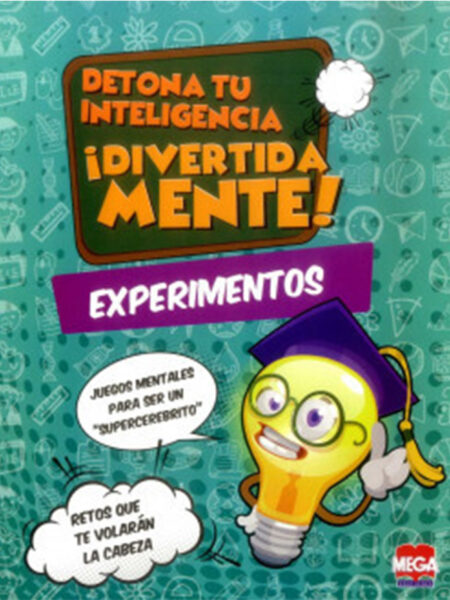 EXPERIMENTOS -DETONA TU INTELIGENCIA-