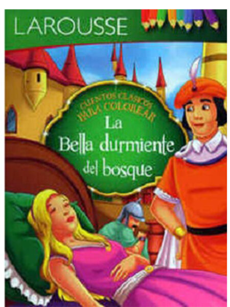 BELLA DURMIENTE, LA -CUENTOS CLÁSICOS PARA COLOREAR-