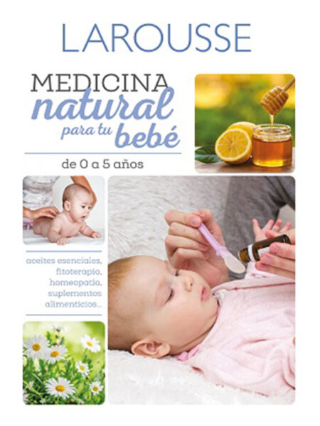 MEDICINA NATURAL PARA TU BEBÉ DE 0 A 5 AÑOS