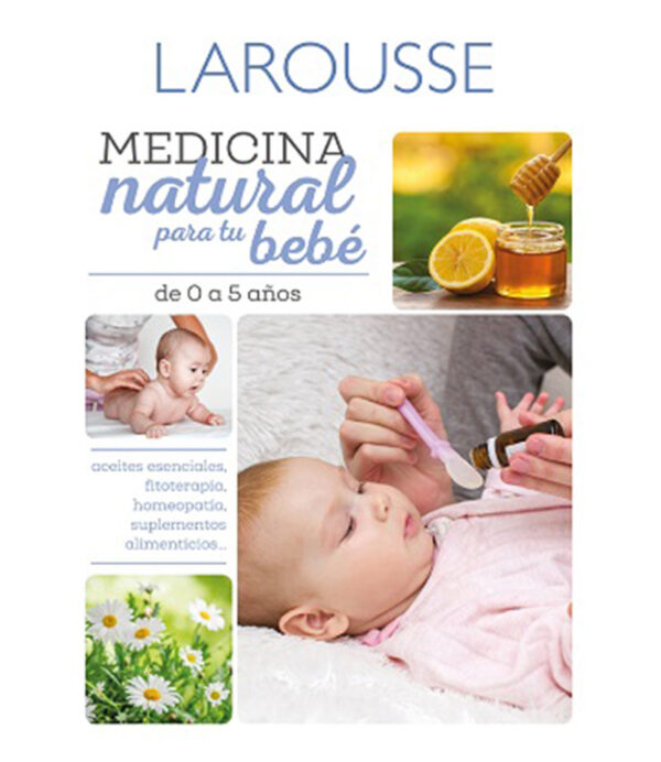 MEDICINA NATURAL PARA TU BEBÉ DE 0 A 5 AÑOS