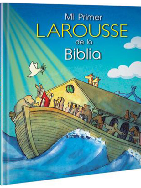 MI PRIMER LAROUSSE DE LA BIBLIA