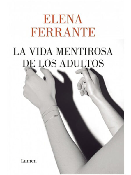 VIDA MENTIROSA DE LOS ADULTOS, LA