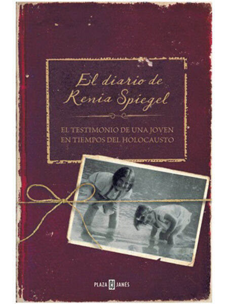 DIARIO DE RENIA SPIEGEL, EL -EL TESTIMONIO DE UNA JOVEN EN TIEMPOS DEL HOLOCAUSTO-