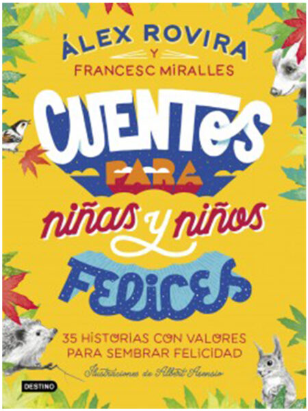 CUENTOS PARA NIÑAS Y NIÑOS FELICES