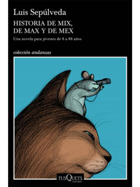 HISTORIA DE MIX, DE MAX Y DE MEX -ANDANZAS-