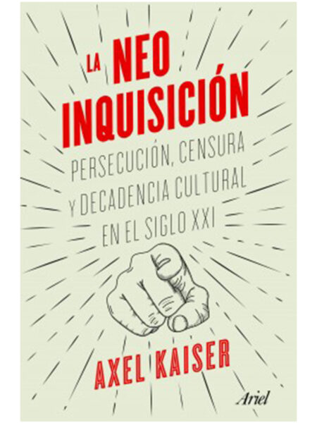 NEOINQUISICIÓN, LA -PERSECUCIÓN, CENSURA Y DECADENCIA CULTURAL EN EL SIGLO XX-