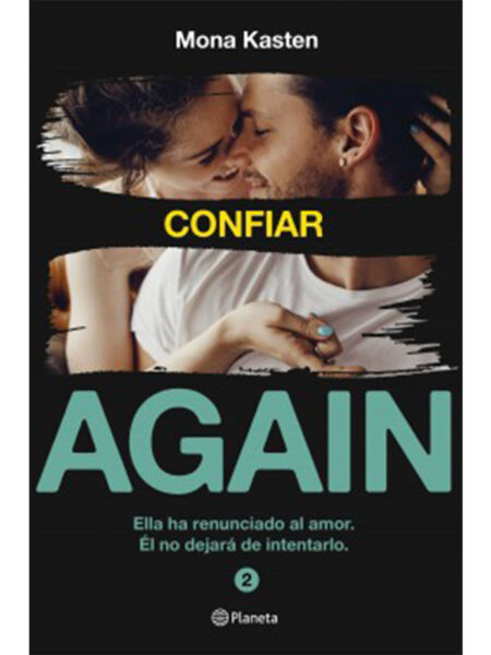 CONFIAR  -SERIE AGAIN 2--ELLA HA RENUNCIADO AL AMOR, ÉL NO DEJARÁ DE INTENTARLO-