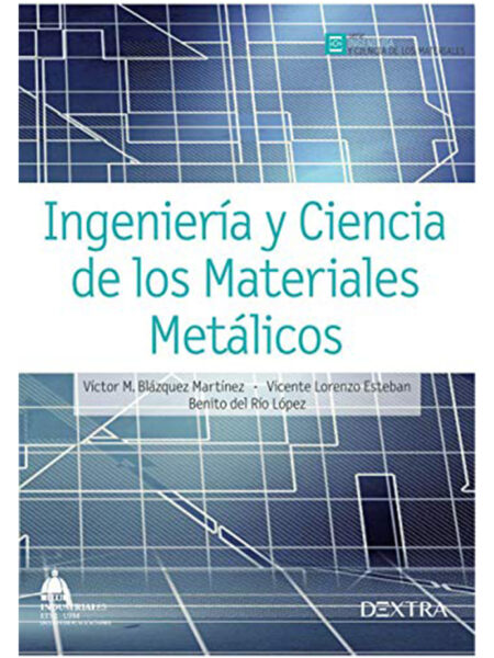 INGENIERÍA Y CIENCIA DE LOS MATERIALES METÁLICOS