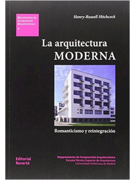 ARQUITECTURA MODERNA, LA -ROMANTICISMO Y REINTEGRACIÓN-