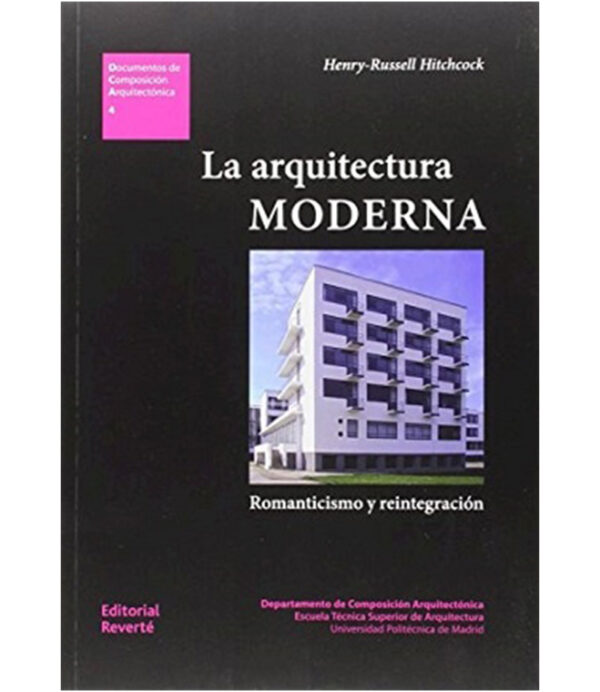 ARQUITECTURA MODERNA, LA -ROMANTICISMO Y REINTEGRACIÓN-