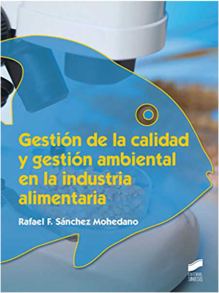 GESTIÓN DE LA CALIDAD Y GESTIÓN AMBIENTAL EN LA INDUSTRIA ALIMENTARIA