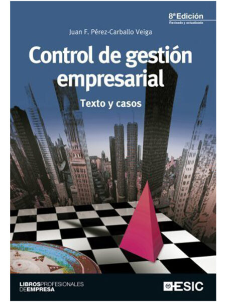 CONTROL DE GESTIÓN EMPRESARIAL -TEXTO Y CASOS-