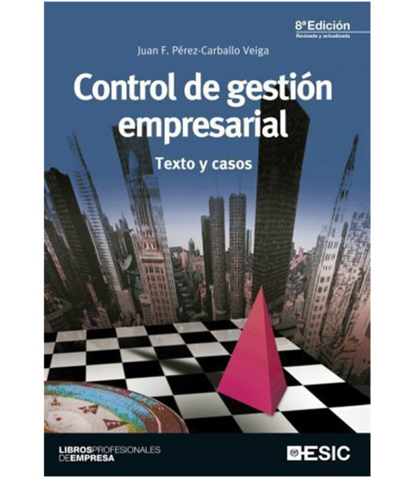 CONTROL DE GESTIÓN EMPRESARIAL -TEXTO Y CASOS-