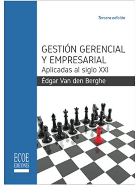GESTIÓN GERENCIAL Y EMPRESARIAL -APLICADAS AL SIGLO XXI-