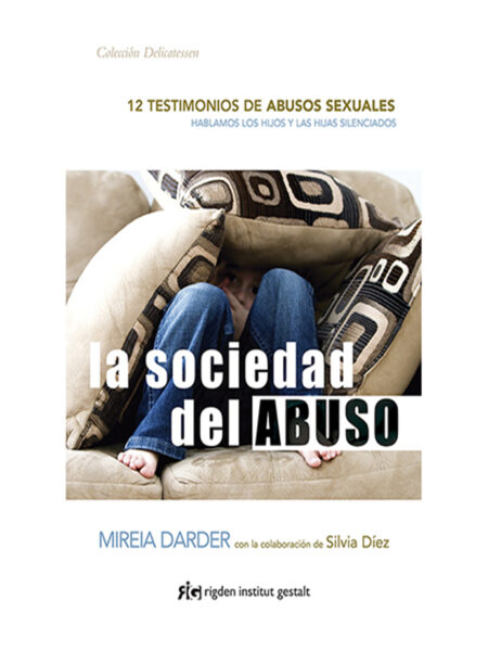 SOCIEDAD DEL ABUSO, LA 12 TERTIMONIOS DE ABUSOS SEXUALES