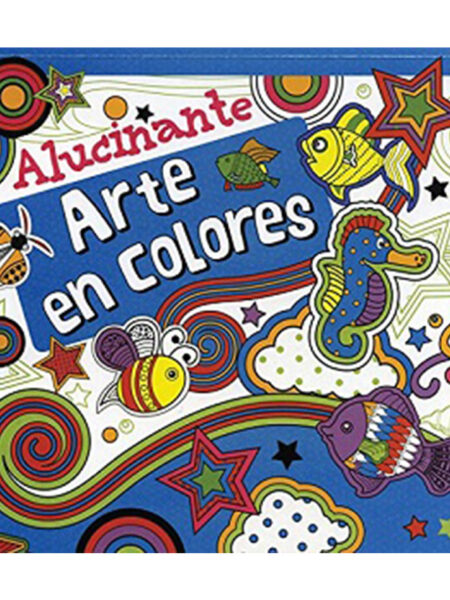 ALUCINANTE ARTE EN COLORES