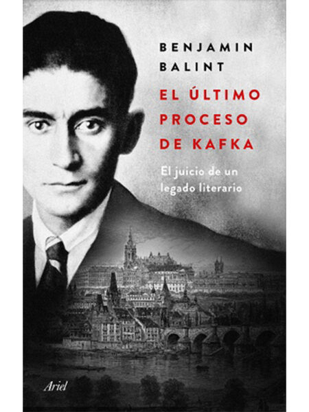 ÚLTIMO PROCESO DE KAKFA, EL -EL JUICIO DE UN LEGADO LITERARIO-