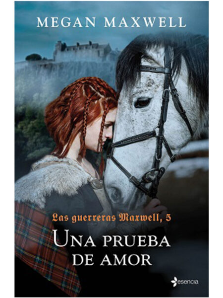 UNA PRUEBA DE AMOR -LAS GUERRERAS MAXWELL 5-
