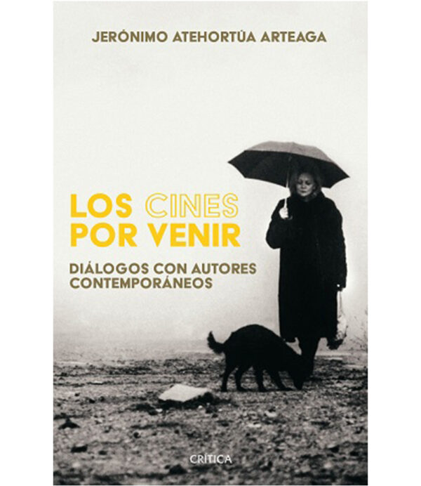 CINES POR VENIR, LOS -DIÁLOGOS CON AUTORES CONTEMPORÁNEOS-