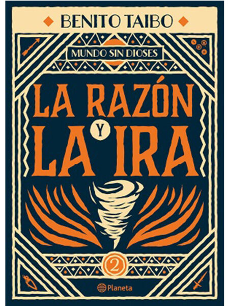 RAZÓN Y LA IRA -MUNDO SIN DIOSES 2-