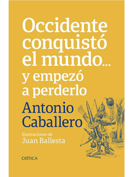 OCCIDENTE CONQUISTÓ EL MUNDO... Y EMPEZÓ A PERDERLO