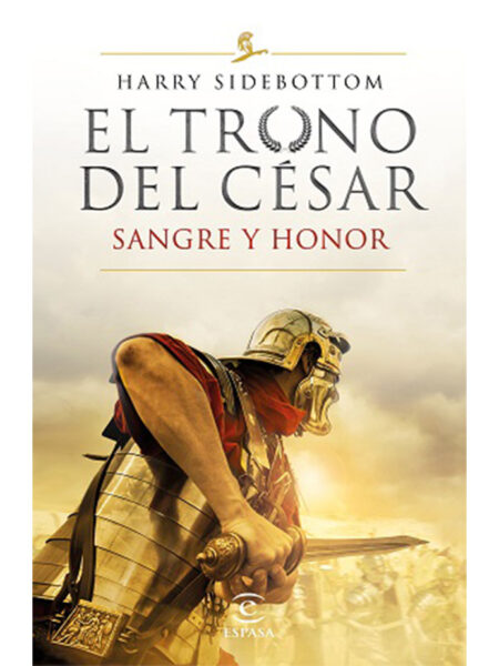 SANGRE Y HONOR -EL TRONO DE CÉSAR 2-