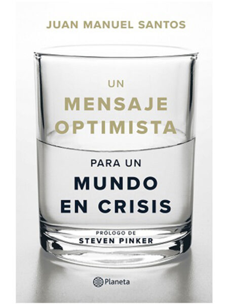 UN MENSAJE OPTIMISTA PARA UN MUNDO EN CRISIS