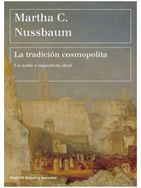 TRADICIÓN COSMOPOLITA, LA -UN NOBLE E IMPERFECTO IDEAL-