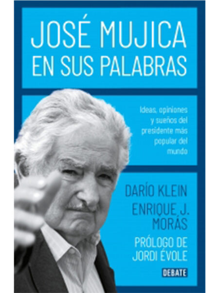 JOSÉ MUJICA EN SUS PALABRAS