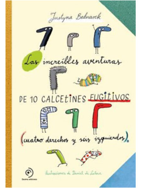 INCREIBLES AVENTURAS DE 10 CALCETINES FIGITIVOS, LAS