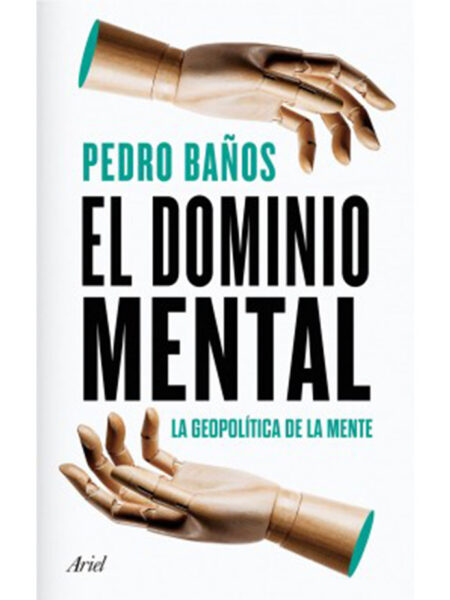 DOMINIO MENTAL, EL -LA GEOPOLÍTICA DE LA MENTE-