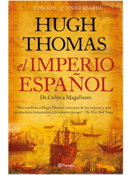 IMPERIO ESPAÑOL, EL -DE COLÓN A MAGALLANES-