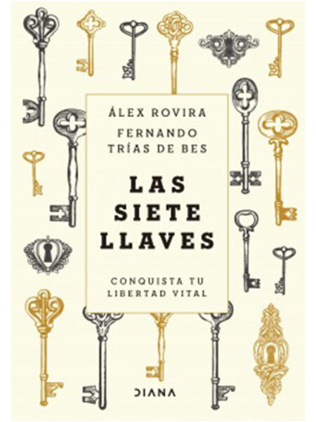 SIETE LLAVES, LAS -CONQUISTA TU LIBERTAD VITAL-