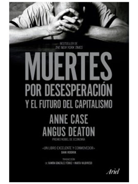 MUERTES POR DESESPERACIÓN Y EL FUTURO DEL CAPITALISMO