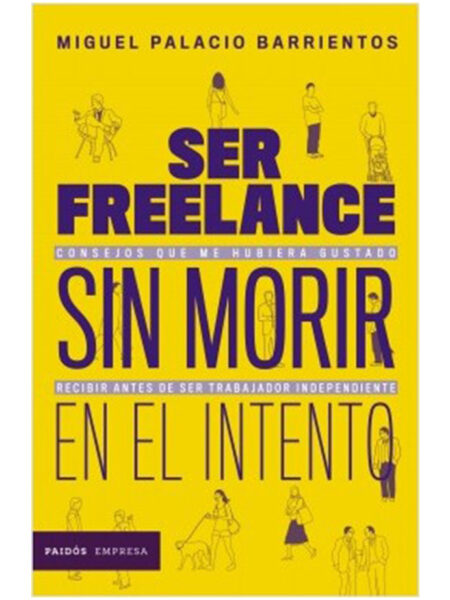 SER FREELANCE SIN MORIR EN EL INTENTO