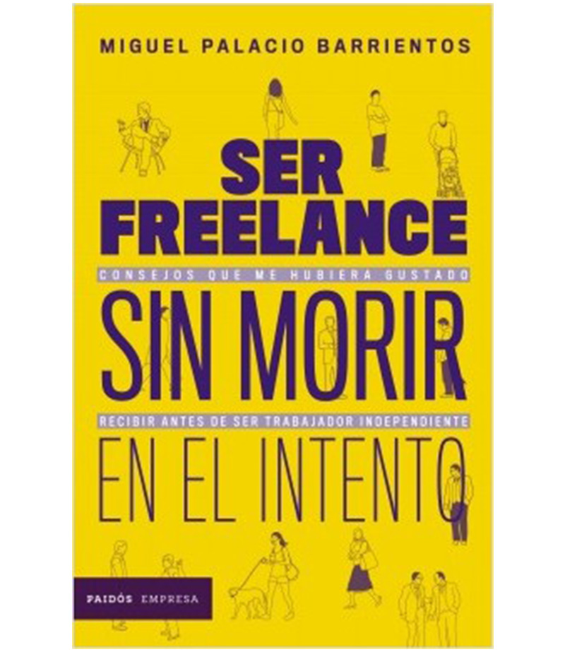 SER FREELANCE SIN MORIR EN EL INTENTO